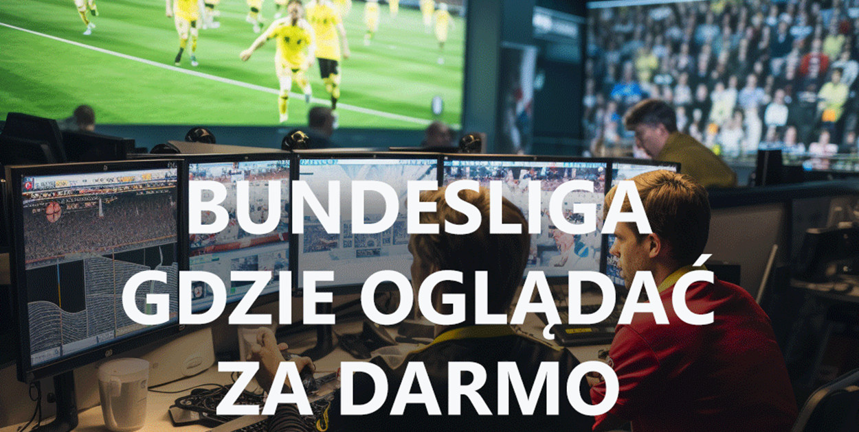 Gdzie oglądać transmisje ligi niemieckiej za darmo?