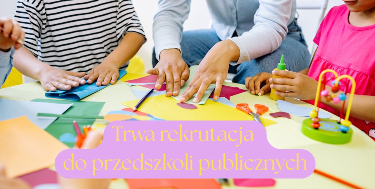 Brodnica. Trwa rekrutacja do przedszkoli publicznych